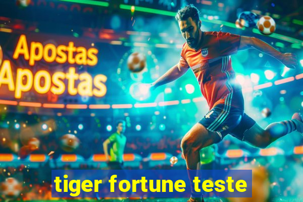 tiger fortune teste